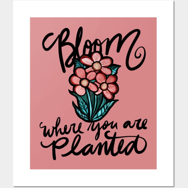 Bloom where you are planted Wall Art by bubbsnugg